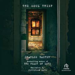 The Soul Thief Audiobook, by Charles Baxter