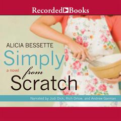 Simply From Scratch Audiobook, by Alicia Bessette