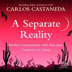 Separate Reality: Conversations With Don Juan Audiobook, by Carlos Castaneda