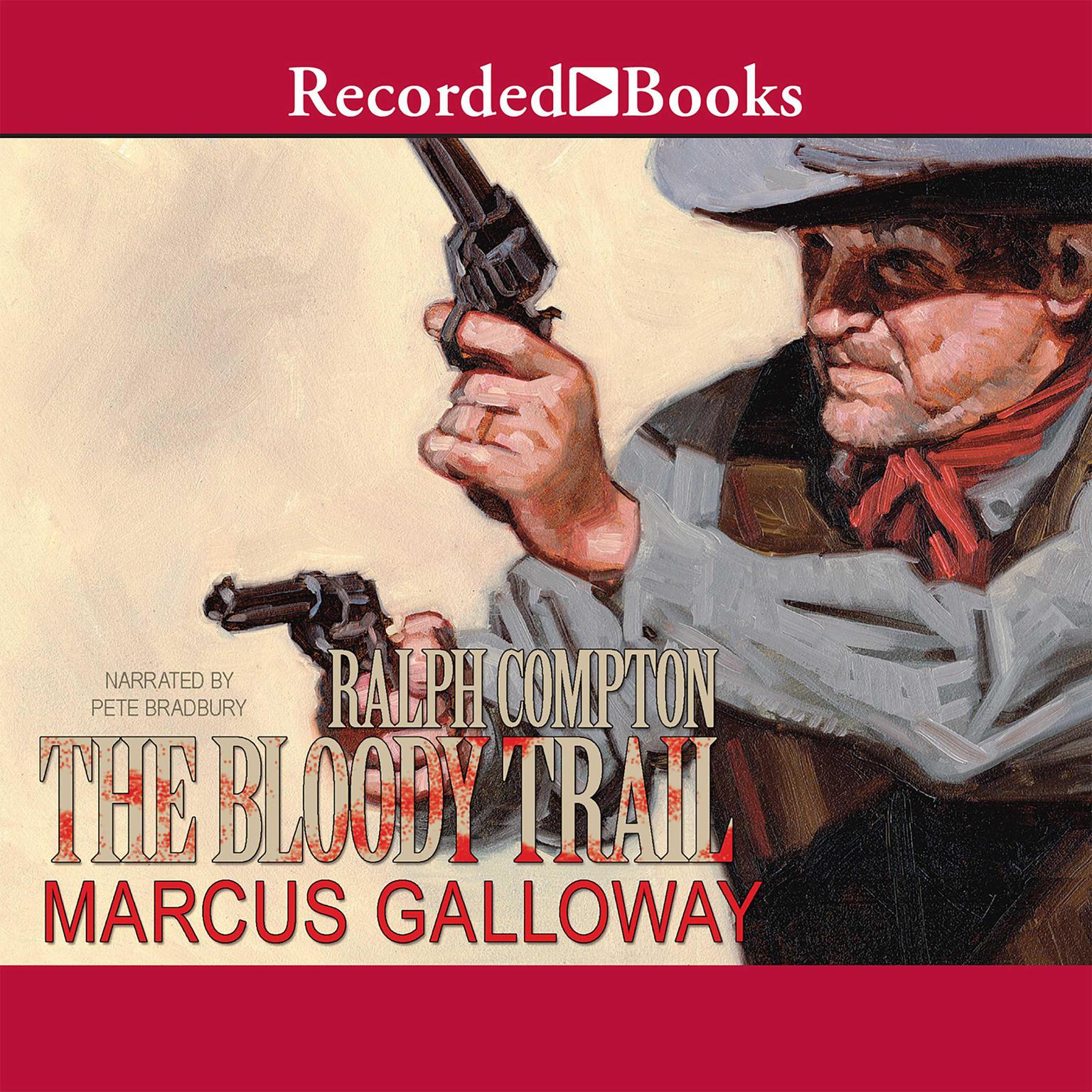 Ralph Compton The Bloody Trail Audiobook, by Ralph Compton