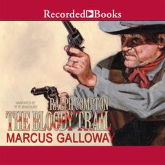 Ralph Compton The Bloody Trail Audiobook, by Ralph Compton, Marcus Galloway