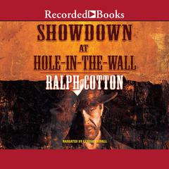 Showdown at Hole-In-the -Wall Audiobook, by Ralph Cotton
