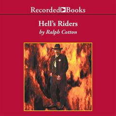 Hell's Riders Audiobook, by Ralph Cotton