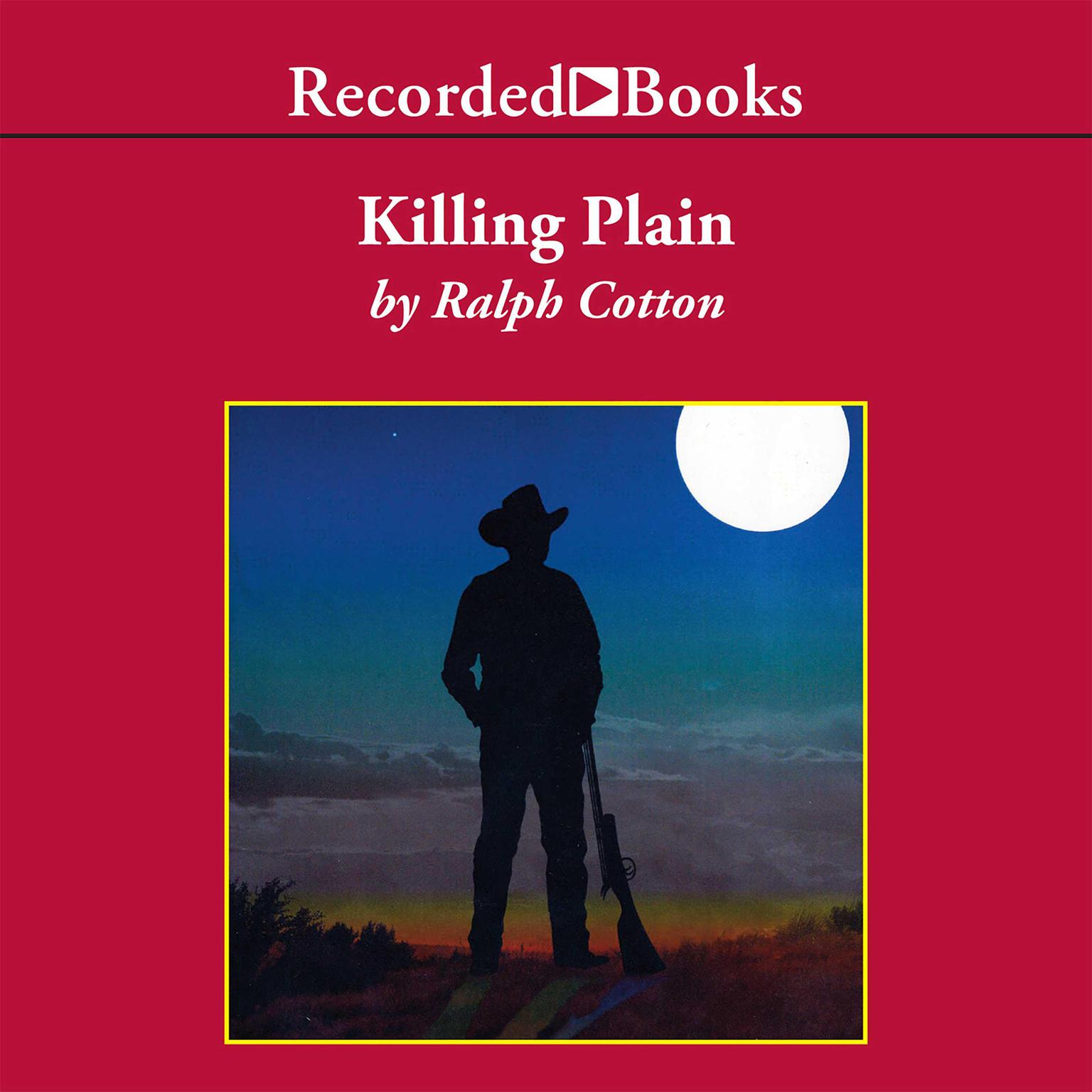 Killing Plain Audiobook, by Ralph Cotton