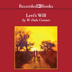 Levis Will Audiobook, by W. Dale Cramer