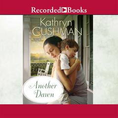 Another Dawn Audiobook, by Kathryn Cushman