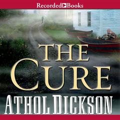The Cure Audiobook, by Athol Dickson
