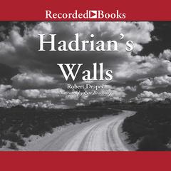 Hadrians Walls Audiobook, by Robert Draper