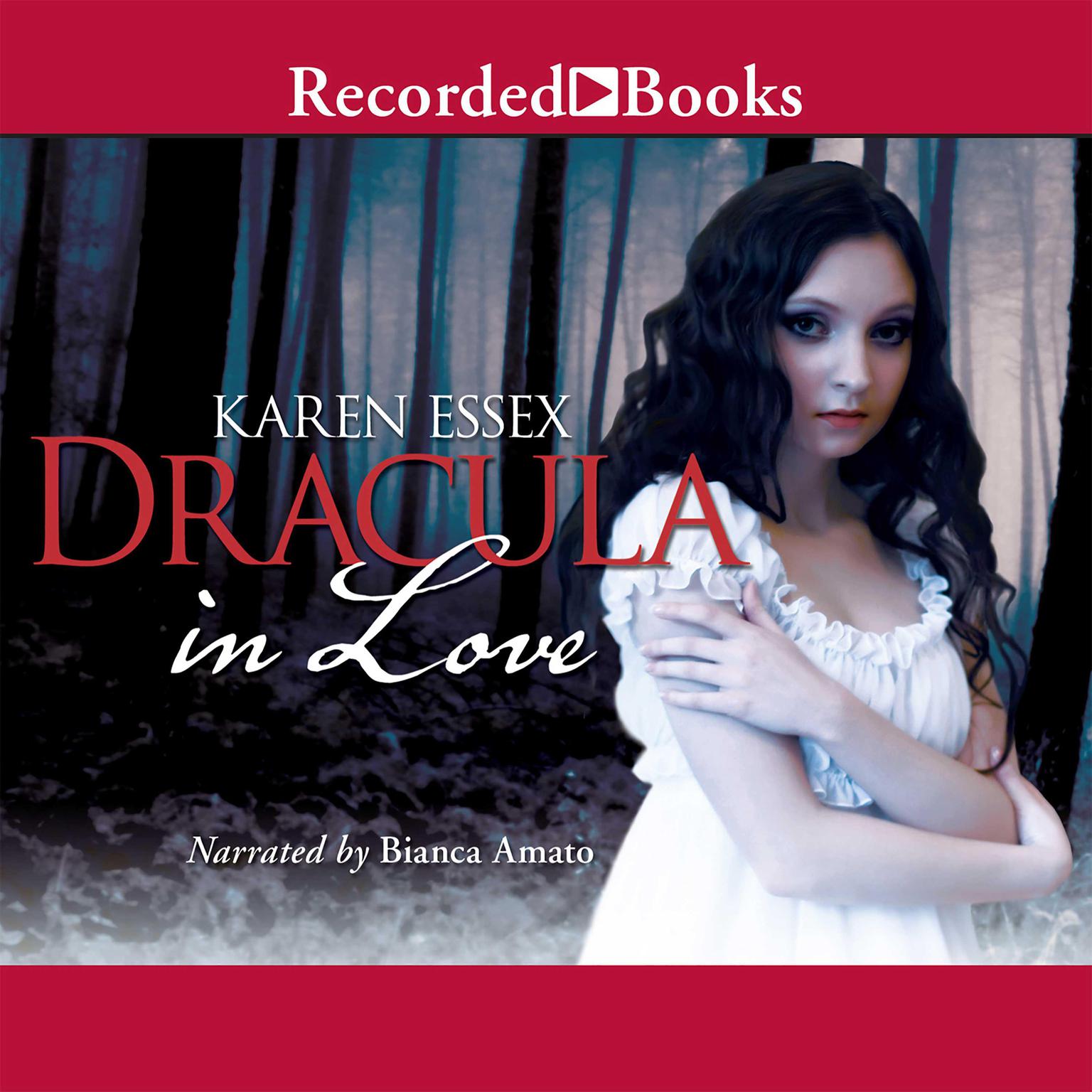 Dracula in Love Audiobook, by Karen Essex