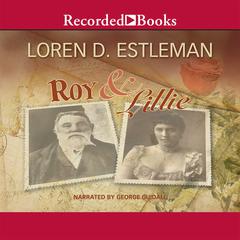 Roy & Lillie: A Love Story Audiobook, by Loren D. Estleman