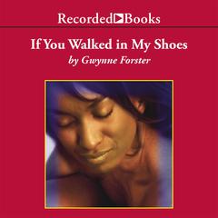 If You Walked in My Shoes Audiobook, by Gwynne Forster