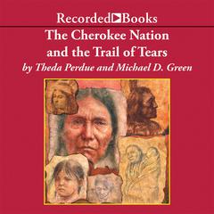 Cherokee Nation and the Trail of Tears Audiobook, by Theda Perdue