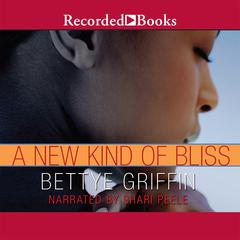 A New Kind of Bliss Audiobook, by Bettye Griffin