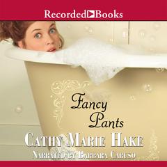 Fancy Pants Audiobook, by Cathy Marie Hake
