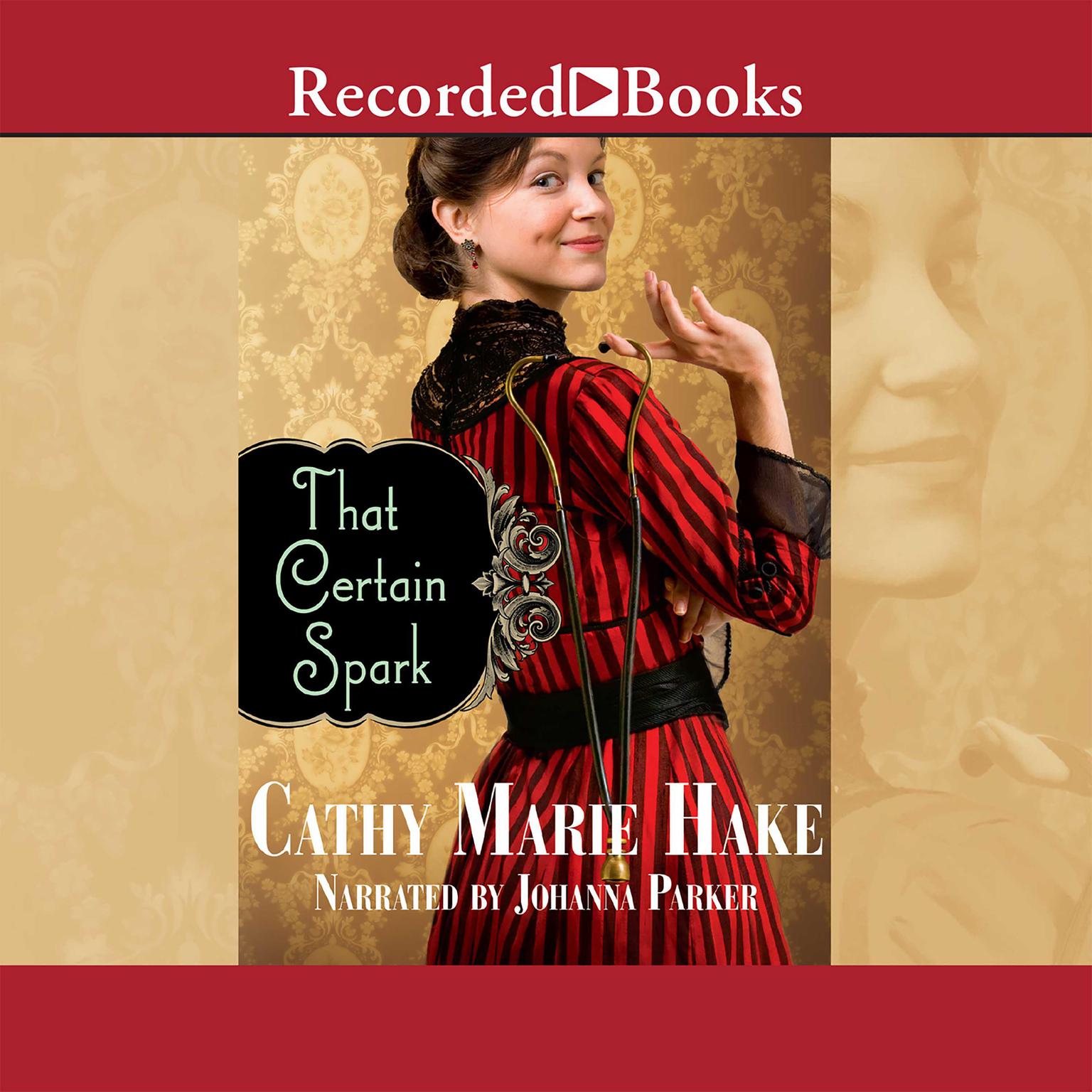 That Certain Spark Audiobook, by Cathy Marie Hake