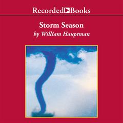 Storm Season Audiobook, by William Hauptman