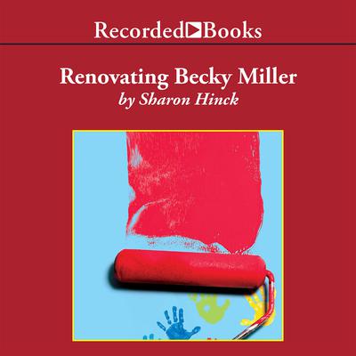 Renovating Becky Miller Audiobook, by Sharon Hinck