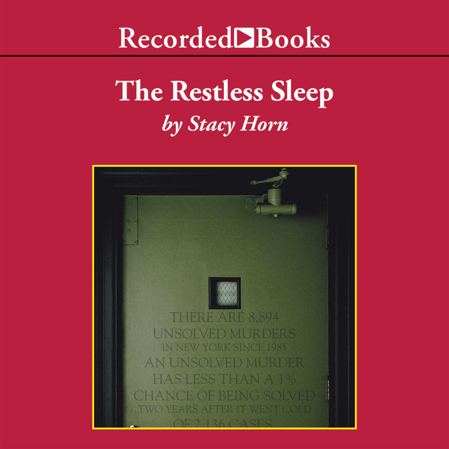 Restless Sleep: Inside New York Citys Cold Case Squad Audiobook, by Stacy Horn
