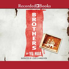 Brothers Audiobook, by Yu Hua