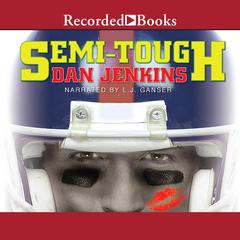 Semi-Tough Audiobook, by Dan Jenkins