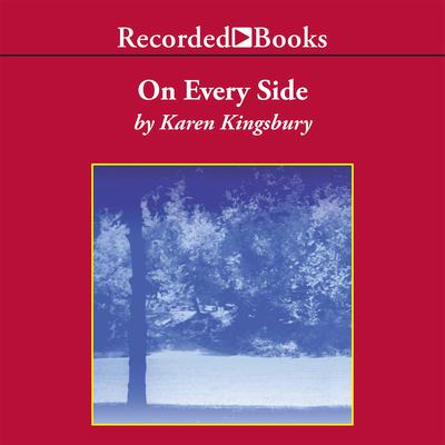 On Every Side Audiobook, by Karen Kingsbury