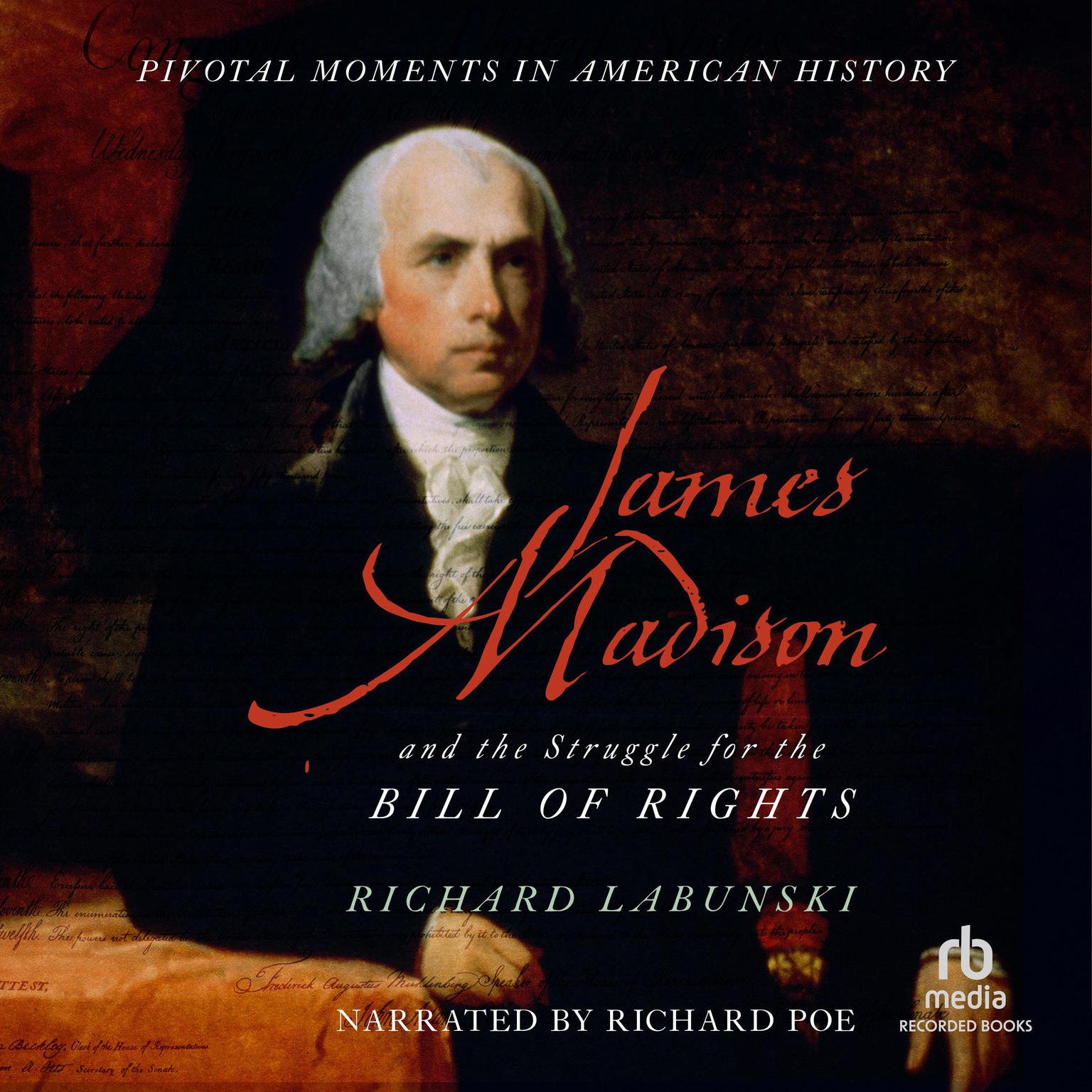 James Madison and the Struggle for the Bill of Rights Audiobook, by Richard Labunski