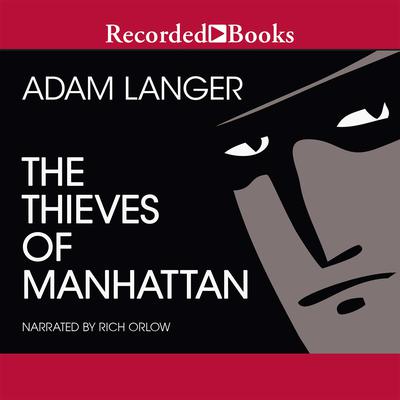 The Thieves of Manhattan Audiobook, by Adam Langer