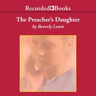 The Preacher's Daughter Audiobook, by Beverly Lewis