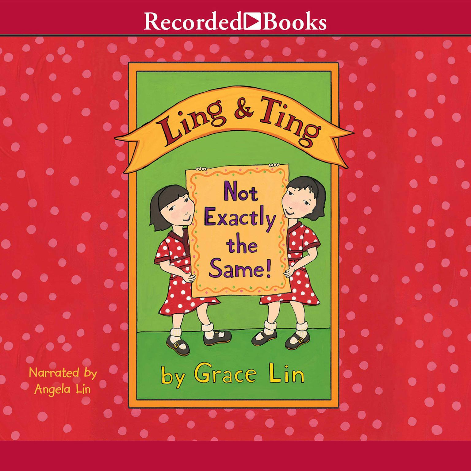 Ling & Ting: Not Exactly the Same! Audiobook, by Grace Lin