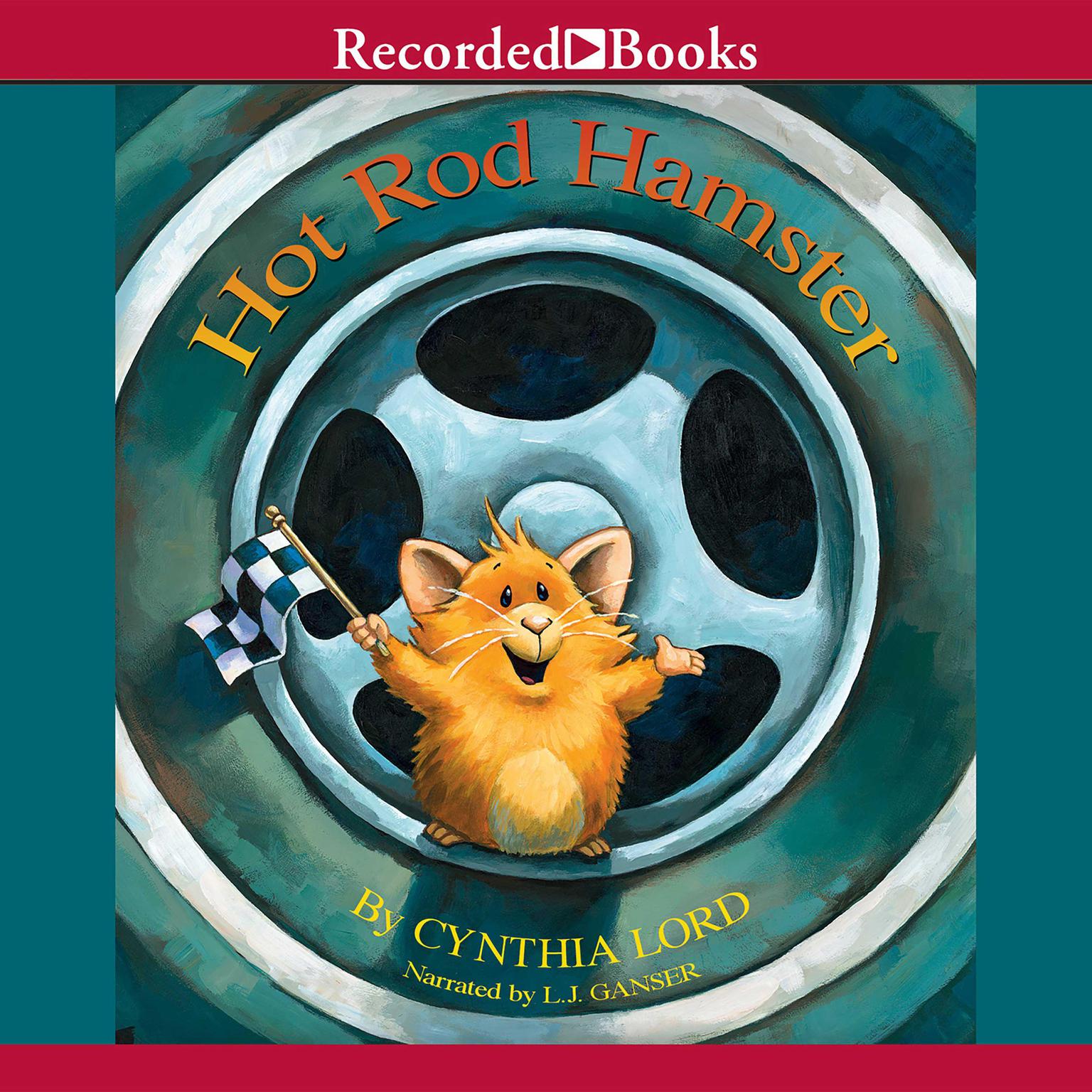 Hot Rod Hamster Audiobook, by Cynthia Lord