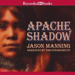 Apache Shadow Audiobook, by Jason Manning