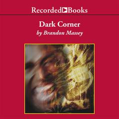 Dark Corner Audiobook, by Brandon Massey