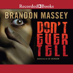Dont Ever Tell Audiobook, by Brandon Massey