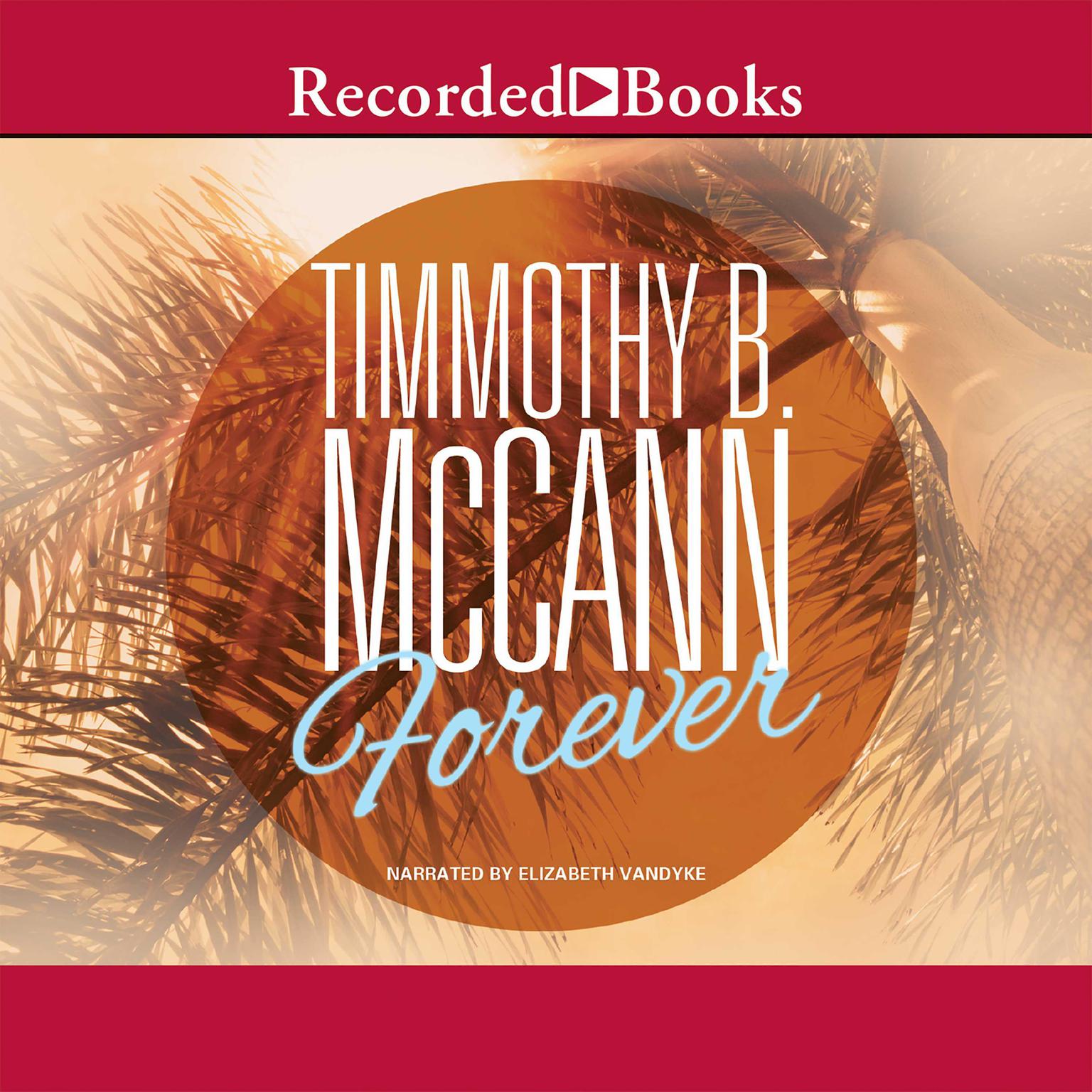 Forever Audiobook, by Timmothy McCann