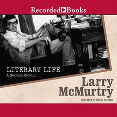 Literary Life: A Second Memoir Audiobook, by Larry McMurtry