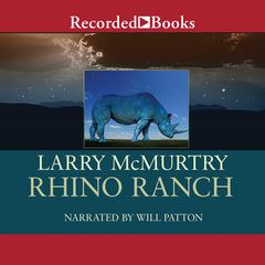 Rhino Ranch Audiobook, by Larry McMurtry