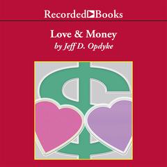 Love and Money: A Life Guide for Financial Success Audiobook, by Jeff D. Opdyke
