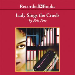 Lady Sings the Cruels Audiobook, by Eric Pete