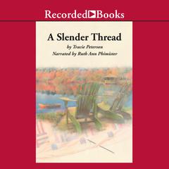 A Slender Thread Audiobook, by Tracie Peterson