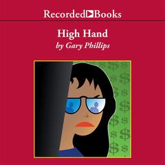 High Hand Audiobook, by Gary Phillips