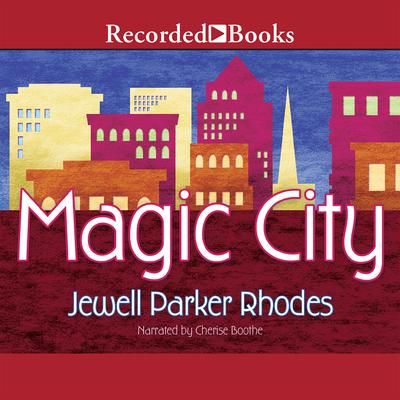Magic City Audiobook, by Jewell Parker Rhodes