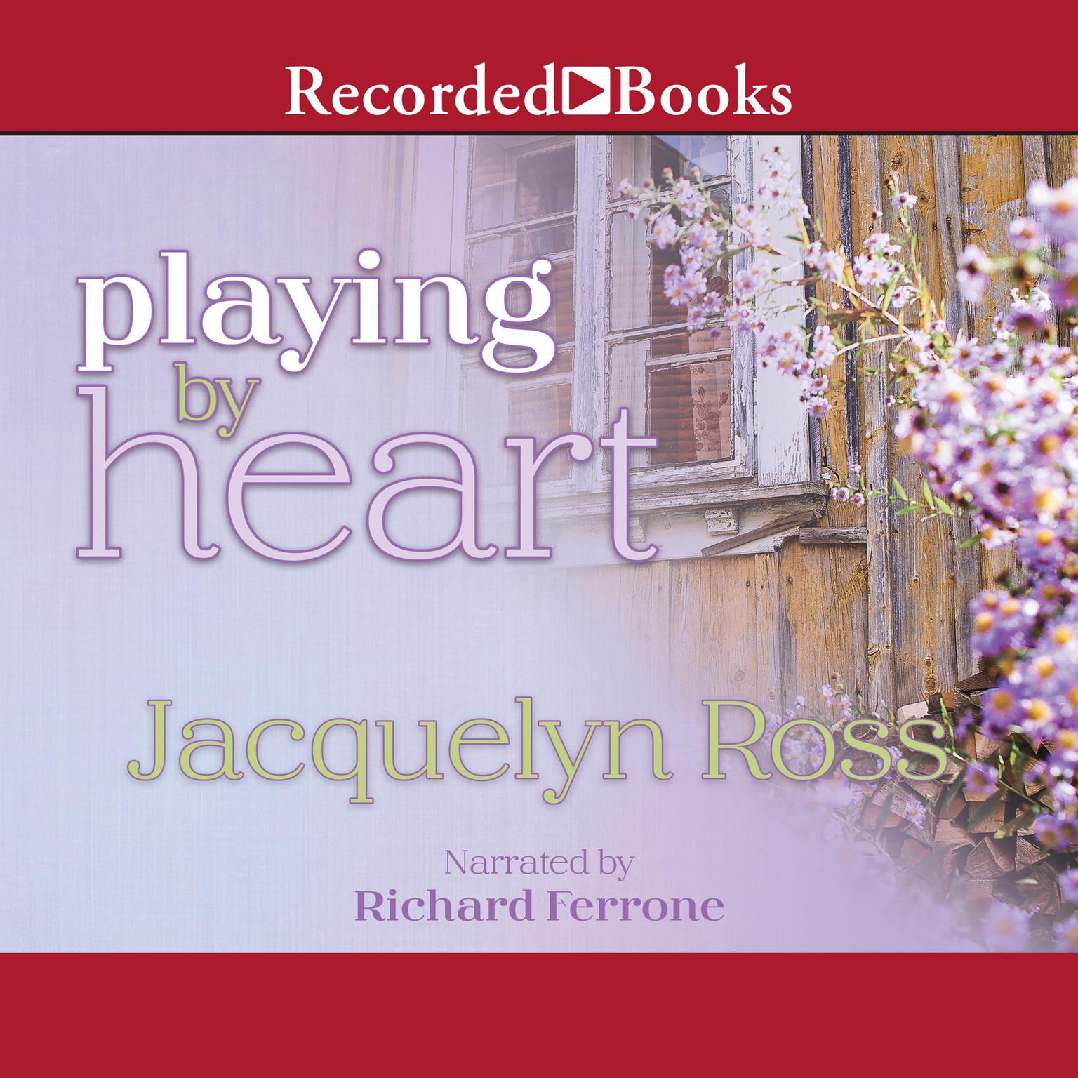Playing by Heart Audiobook, by Jacquelyn Ross