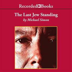 The Last Jew Standing Audiobook, by Michael Simon
