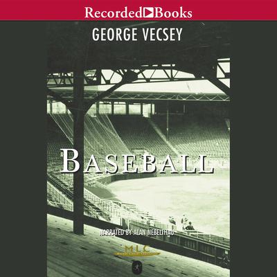 Baseball: A History of America's Favorite Game Audiobook, by 