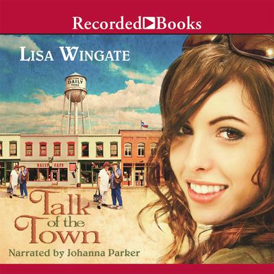 Talk of the Town Audiobook, by Lisa Wingate