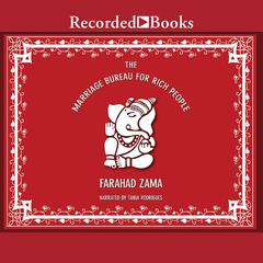 The Marriage Bureau for Rich People Audiobook, by Farahad Zama