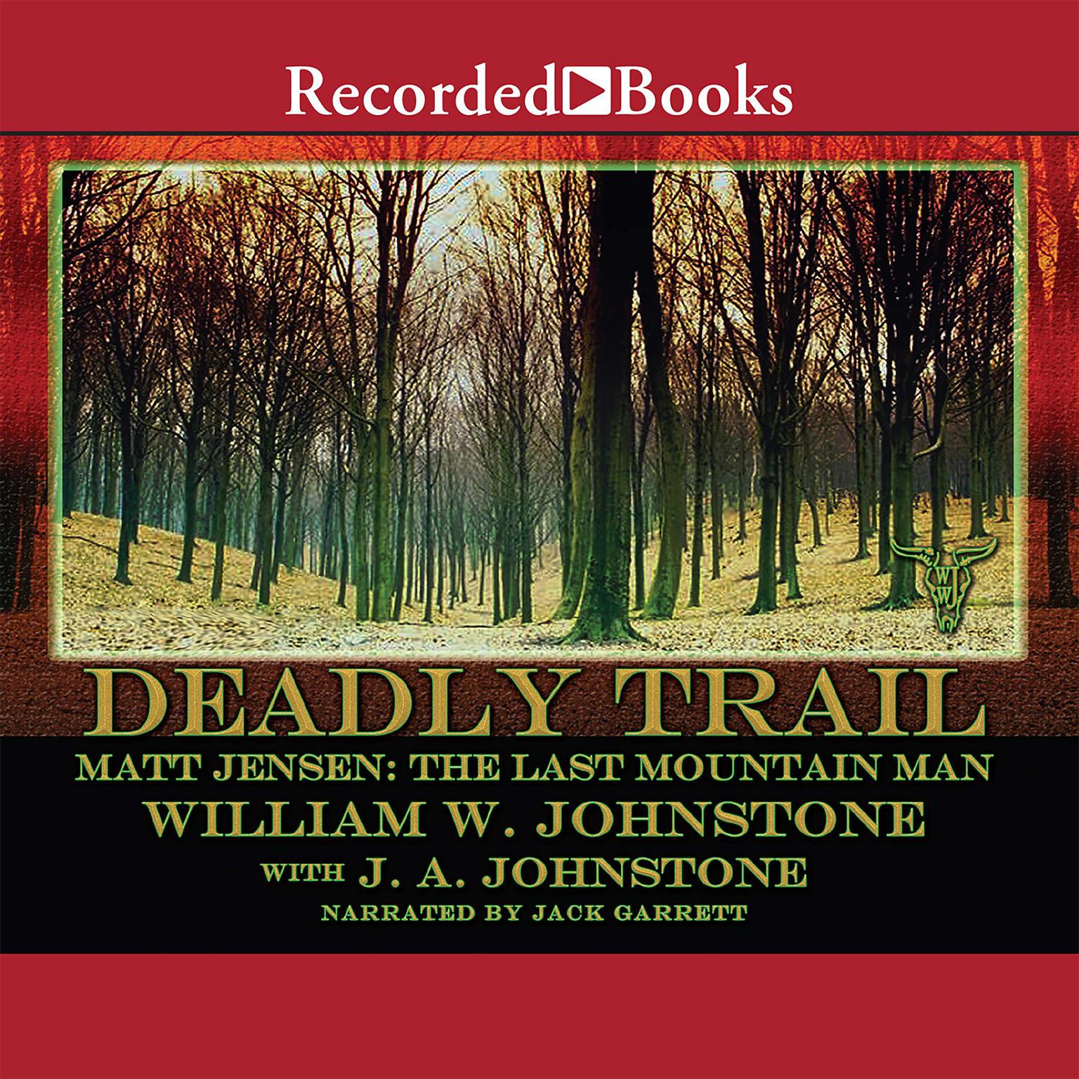 Matt Jensen, The Last Mountain Man: Deadly Trail Audiobook, by William W. Johnstone