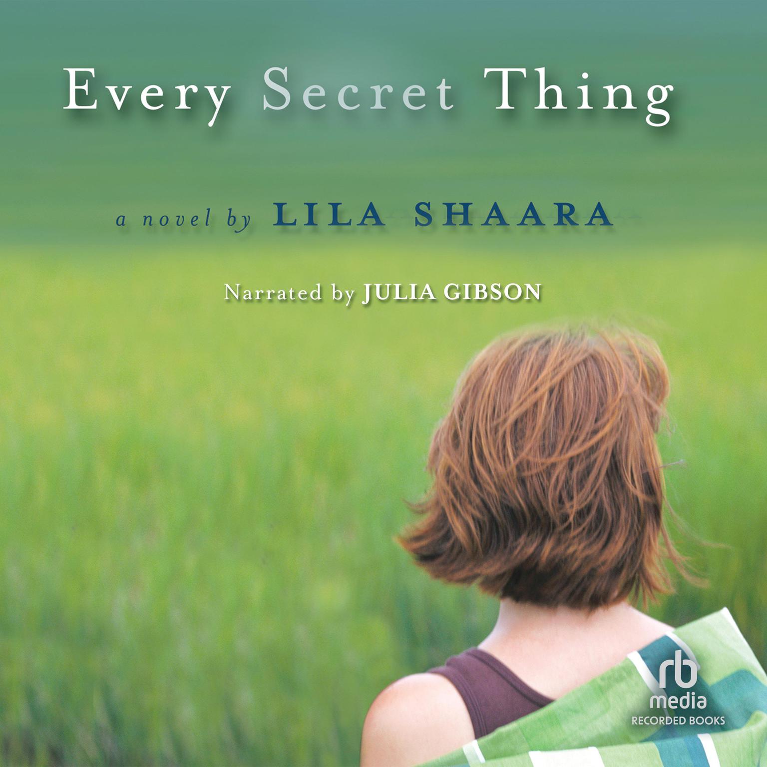 Every Secret Thing Audiobook, by Lila Shaara