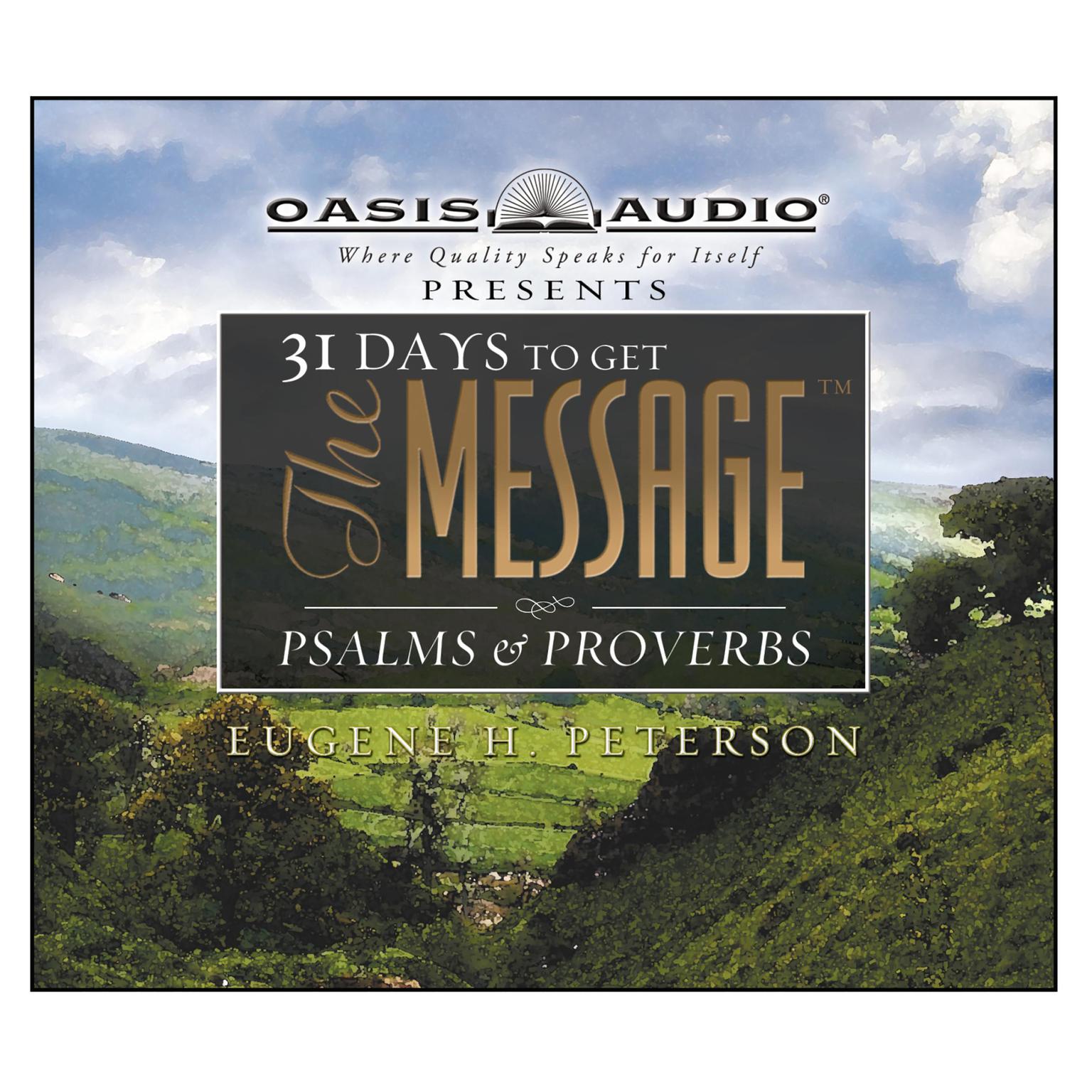 31 Days to Get The Message: Psalms and Proverbs Audiobook, by Eugene H. Peterson