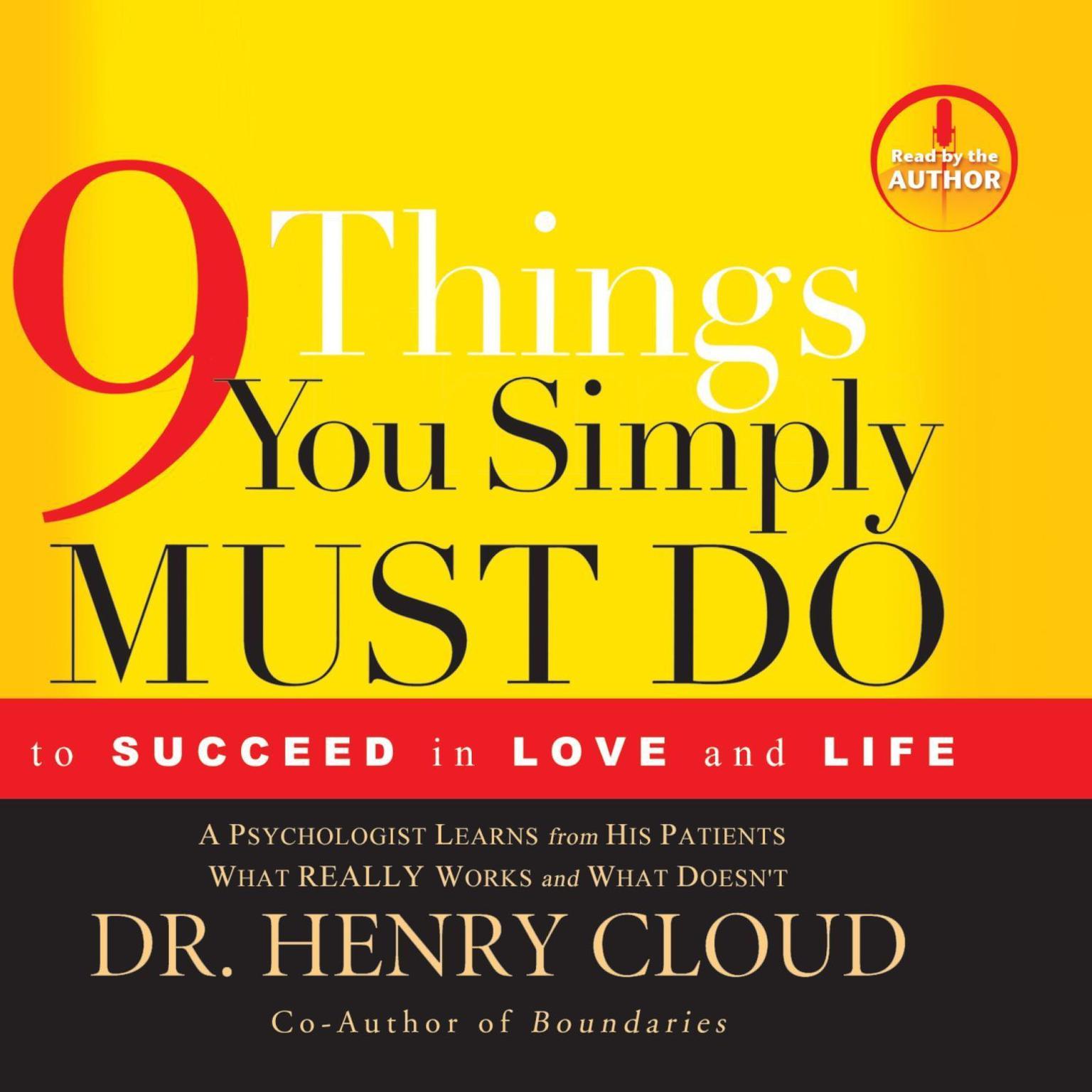 9 Things You Simply Must Do: To Succeed in Love and Life Audiobook, by Henry Cloud
